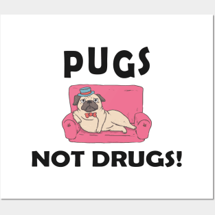 pug - pugs not drugs Posters and Art